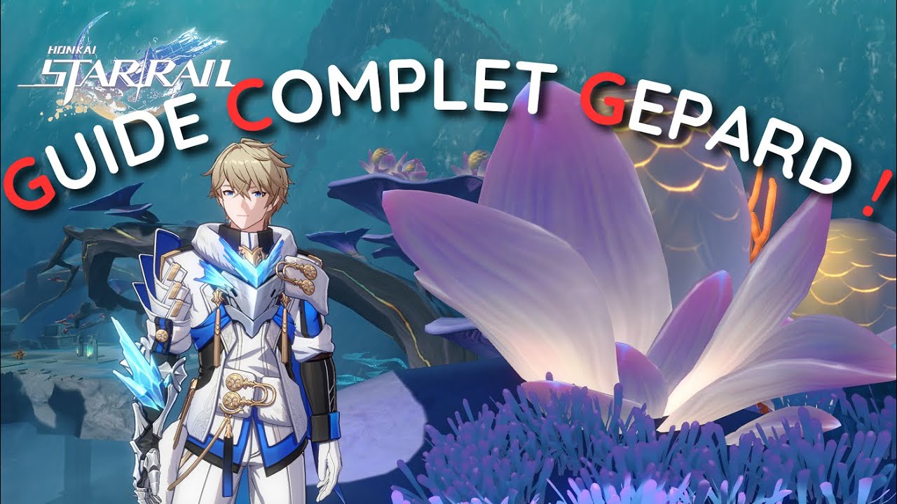 Guide COMPLET sur Gepard (LE Meilleur TANK du jeu !) [FR] | Honkai Star Rail
