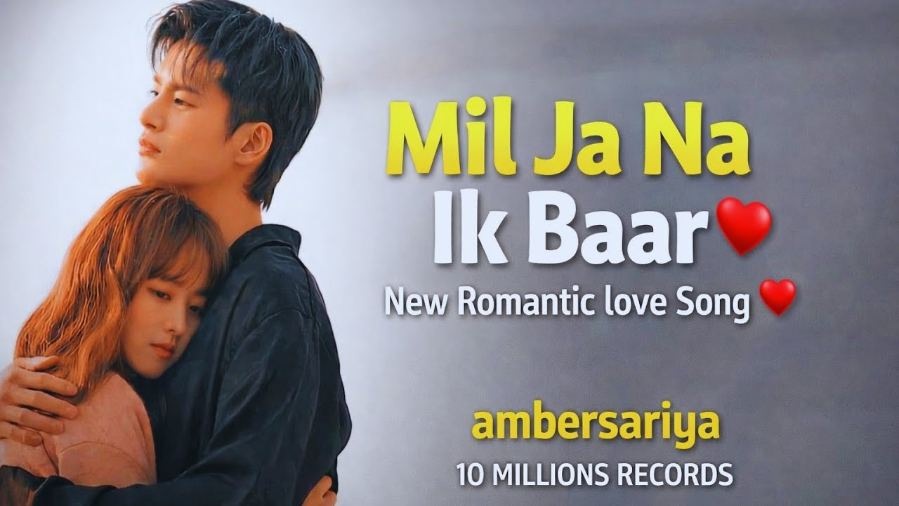 Mil Ja Ek Baar – Heart Touching Romantic Song | 90s Bollywood Vibe #song #newsong 