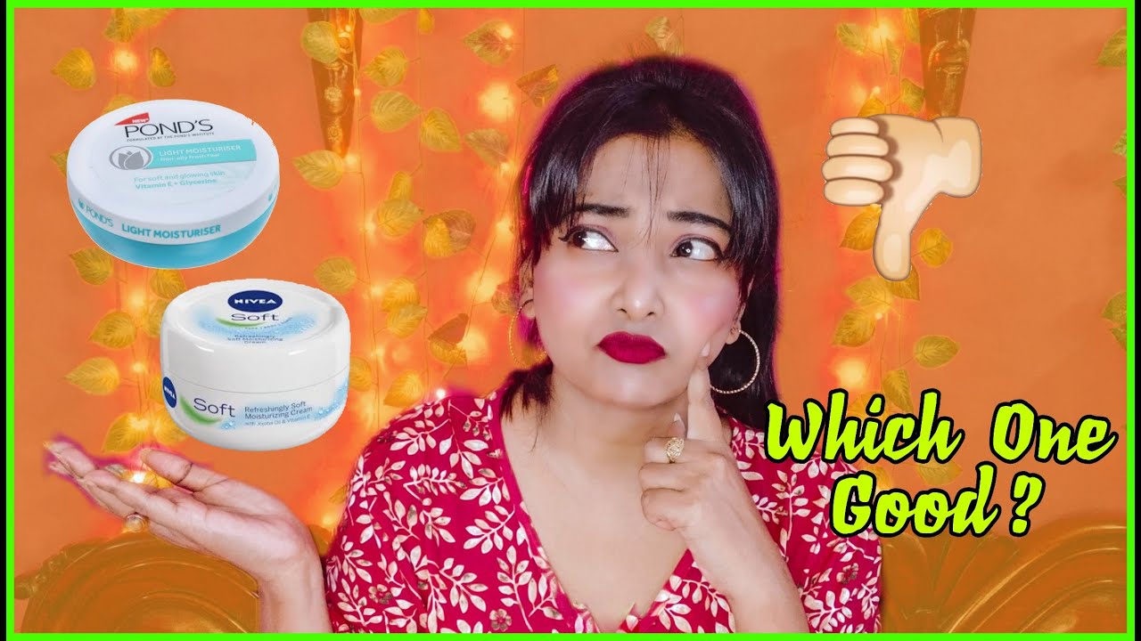 NIVEA SOFT MOISTURIZER v/s PONDS MOISTURIZER | Which one is Good ? 🤷