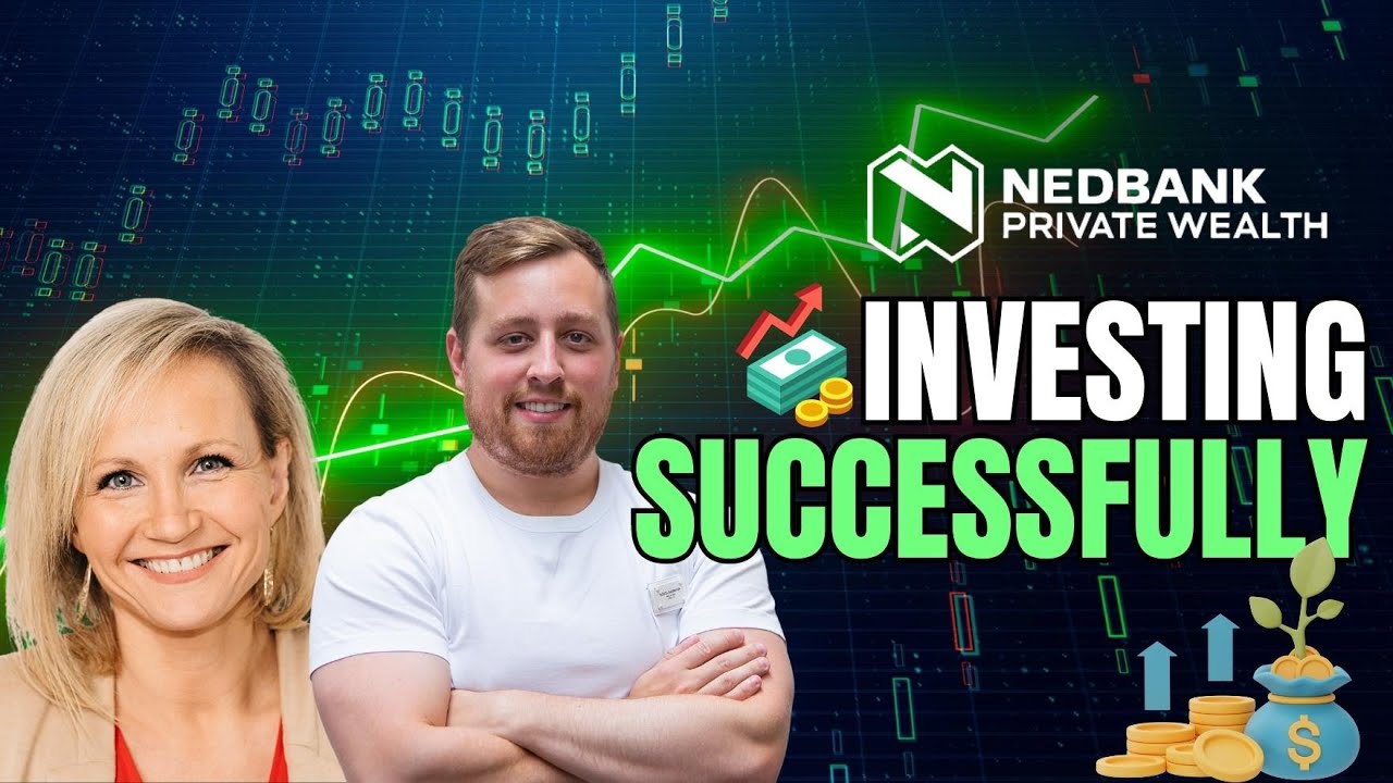How To Invest Successfully with Nedbank Private Wealth