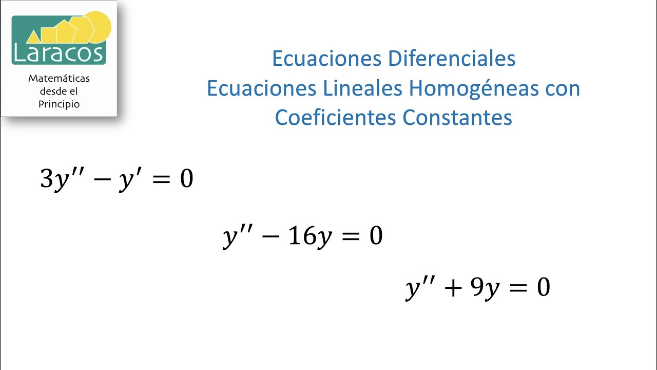 Ecuaciones diferenciales lineales homogéneas con coeficientes constantes (tres ejemplos)