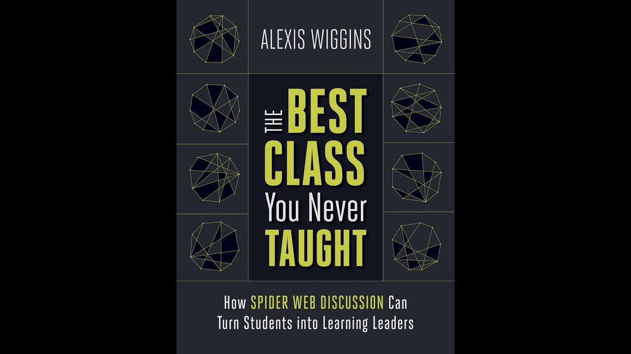 Alexis Wiggins on Spider Web Discussion - How & Why
