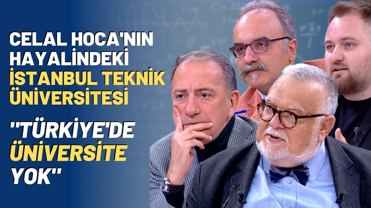 Celal Hoca'nın Hayalindeki İstanbul Teknik Üniversitesi..