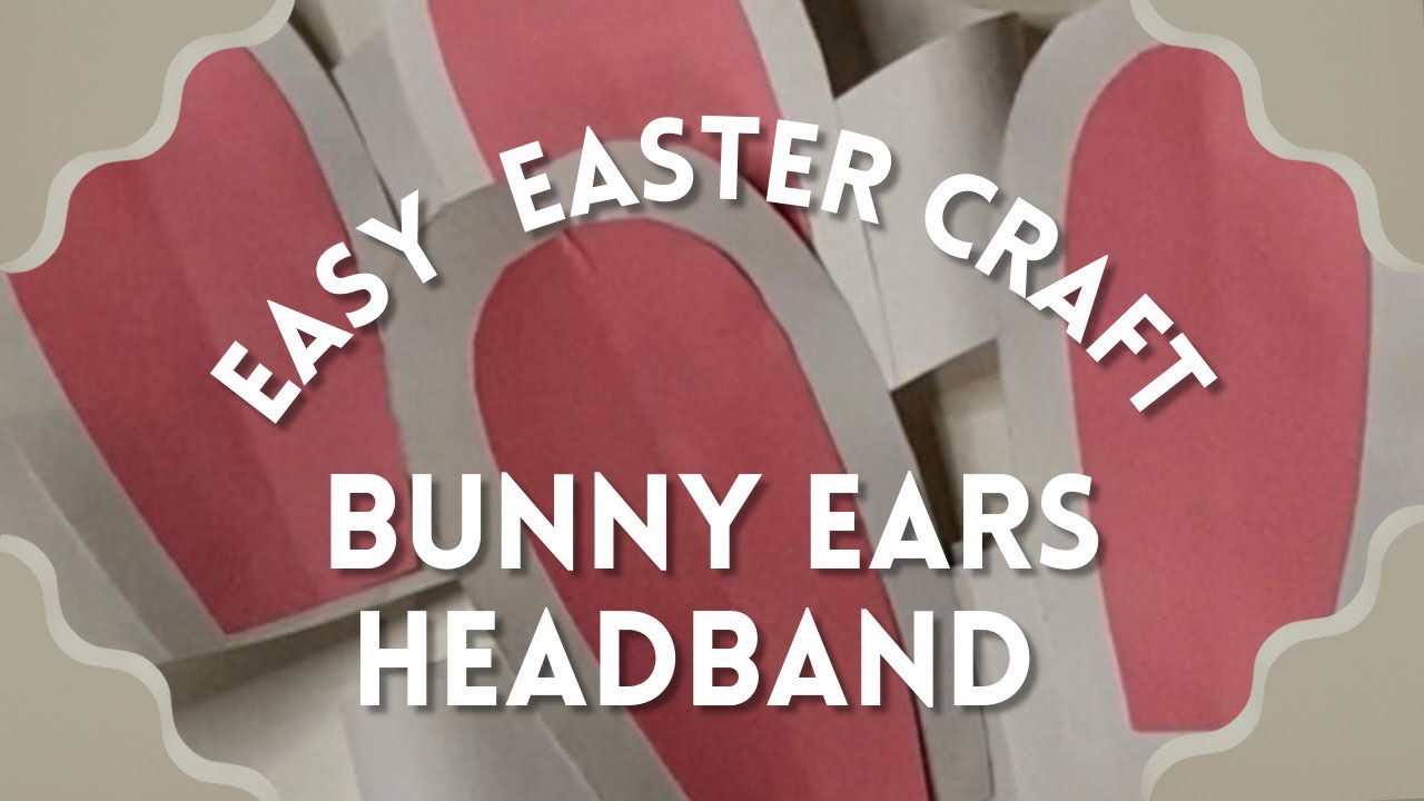 BUNNY EARS HEADBANDS | Quick & easy craft for kids and Early Childhood Educators | Easter craft