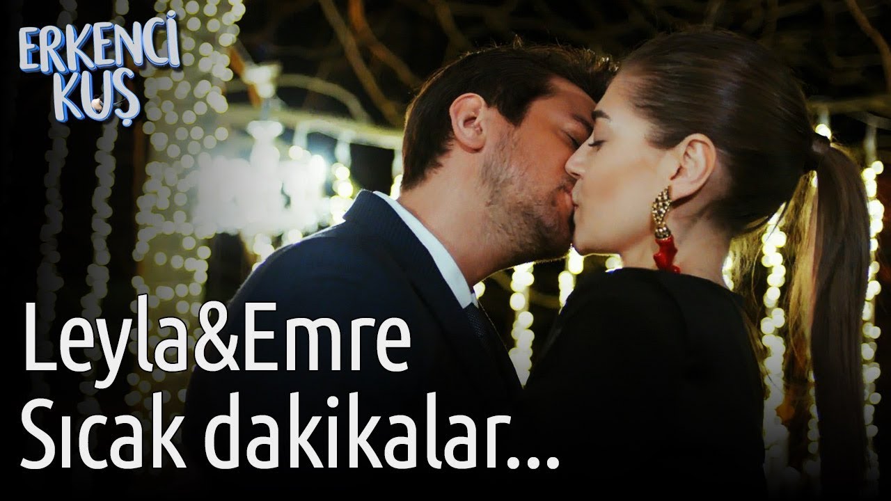 Erkenci Kuş | Leyla&Emre Sıcak Dakikalar...