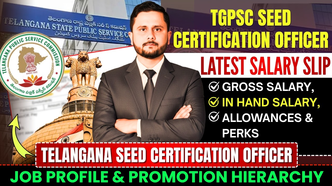 TGPSC Seed Certification Officer Salary 2026 | Latest Salary Slip, Job Profile & Promotion