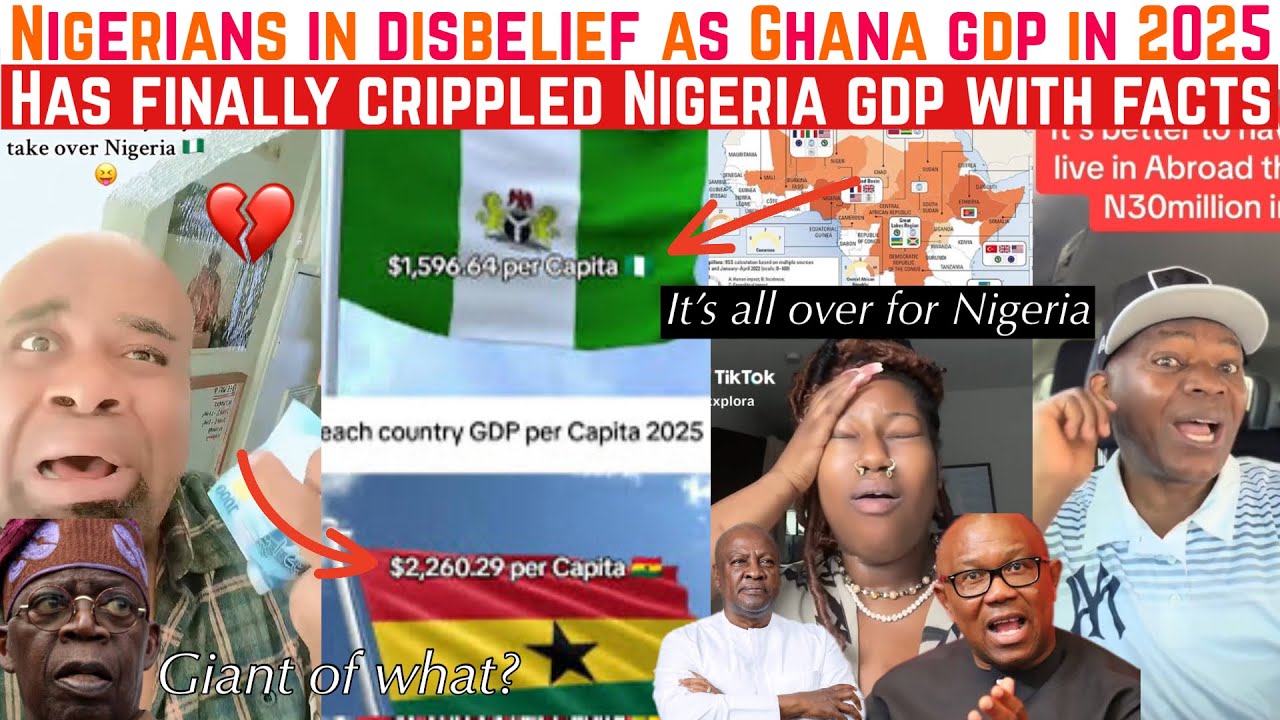 NIGERIANS IN DISBELIEF AS GHANA GDP IN 2025 FINALLY CRIPPLED NIGERIA GDP WITH FACTS