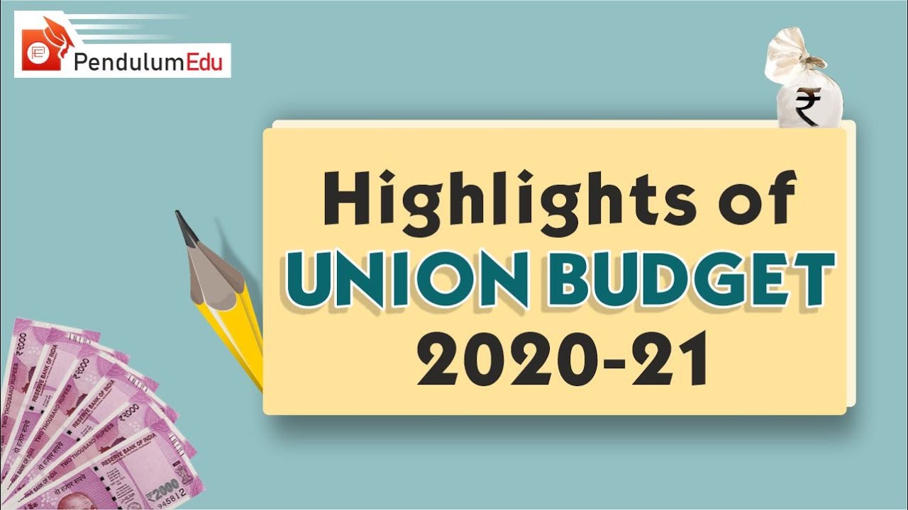 Highlights of Union Budget 2020-2021 | Union Budget 2020 India | Union Budget 2020 Highlights