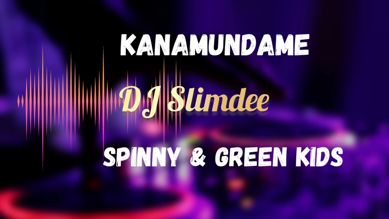 Spinny & Greenkids - KANAMUNDAME (AUDIO) #hitsongs #zambezi