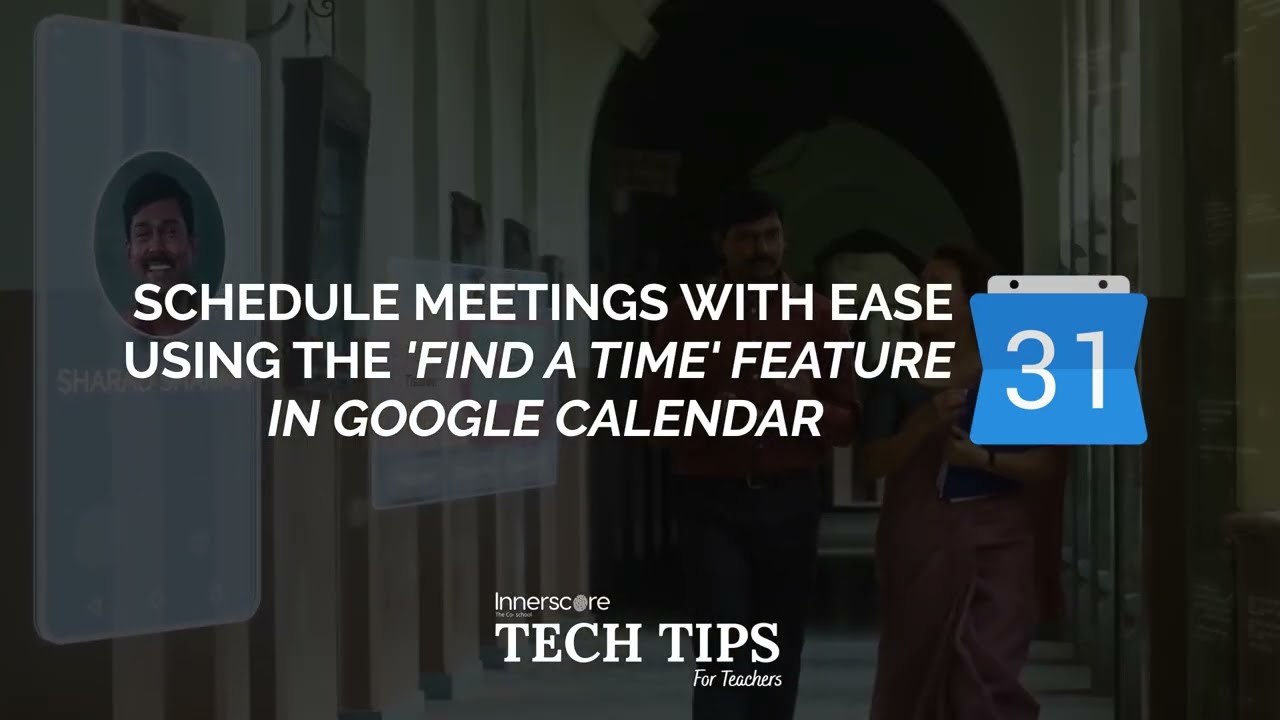Efficient Scheduling for Teachers - Finding a Time Made Easy with Google Calendar