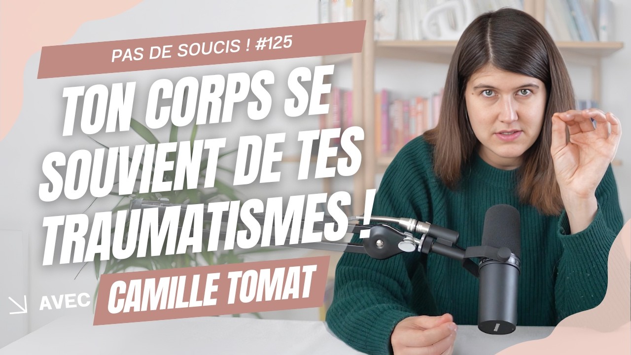 #125 Les endroits du corps où le trauma vit en toi (oui, le corps se souvient de TOUT)