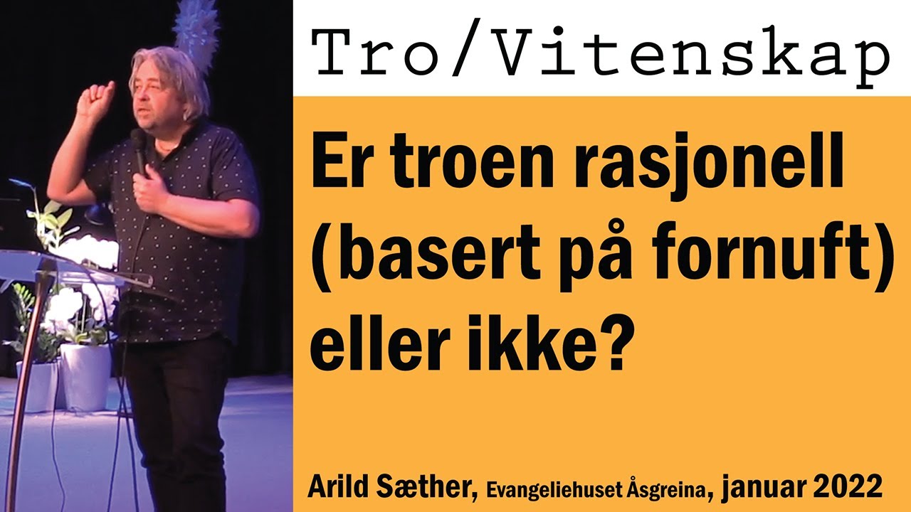 Tro og vitenskap: Er troen rasjonell?