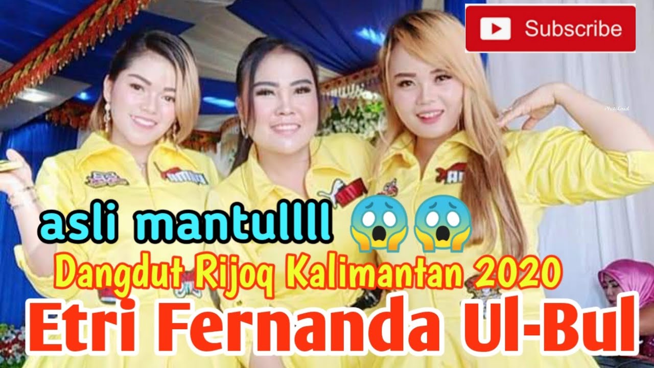 Viral hari ini/lihaq bataqk umak/rijoq Dangdut Kalimantan/Etri Fernanda Ul-Bul artis Dayak