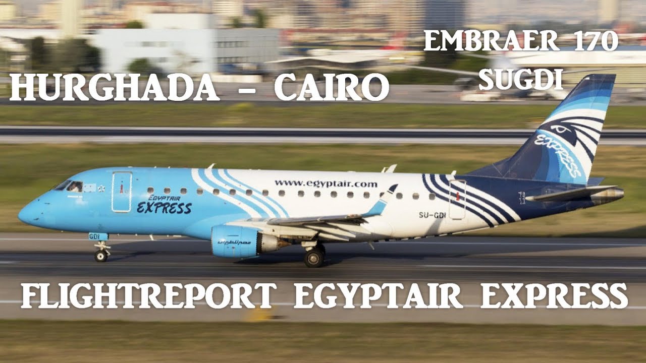 EGYPTAIR Express - Hurghada (HRG) - Cairo (CAI), Embraer 170, Full Flight (401km/249miles) in 4K 🇪🇬