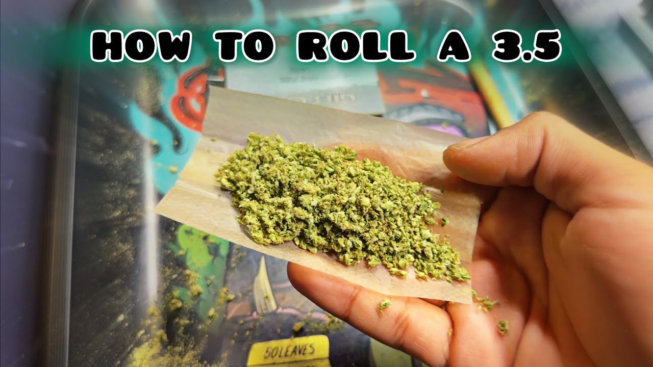 HOW TO ROLL A 3.5 W/ SESH