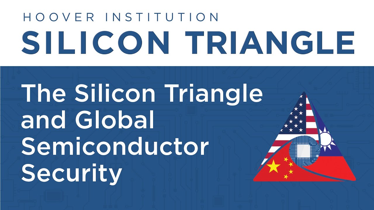 The Silicon Triangle and Global Semiconductor Security | Larry Diamond, Jim Ellis, & Orville Schell