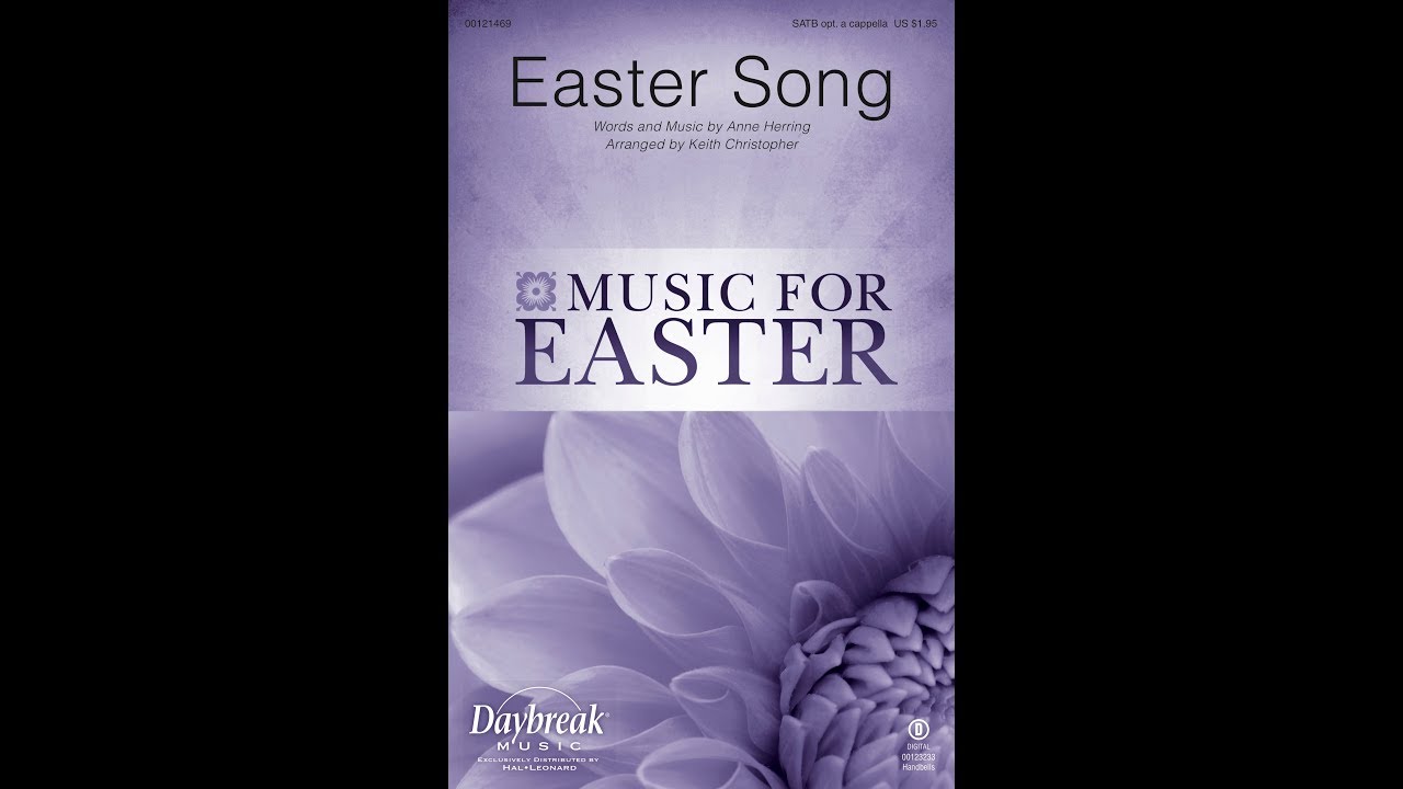 EASTER SONG (SATB Choir) - Anne Herring/arr. Keith Christopher