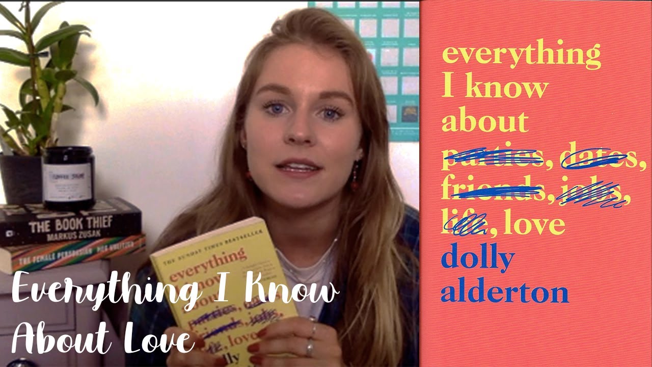 BOOK REVIEW OF DOLLY ALDERTON - EVERYTHING I KNOW ABOUT LOVE