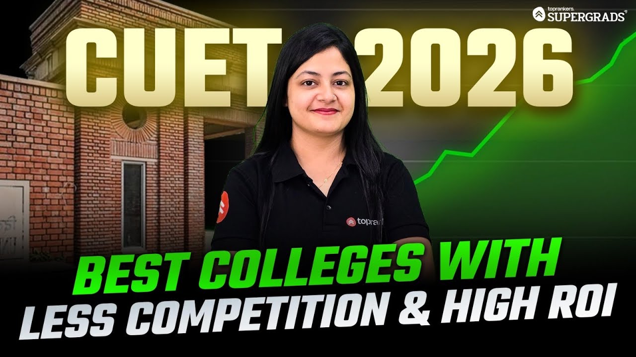 CUET 2026: Best Colleges with Low Competition & High ROI #CUET2026 