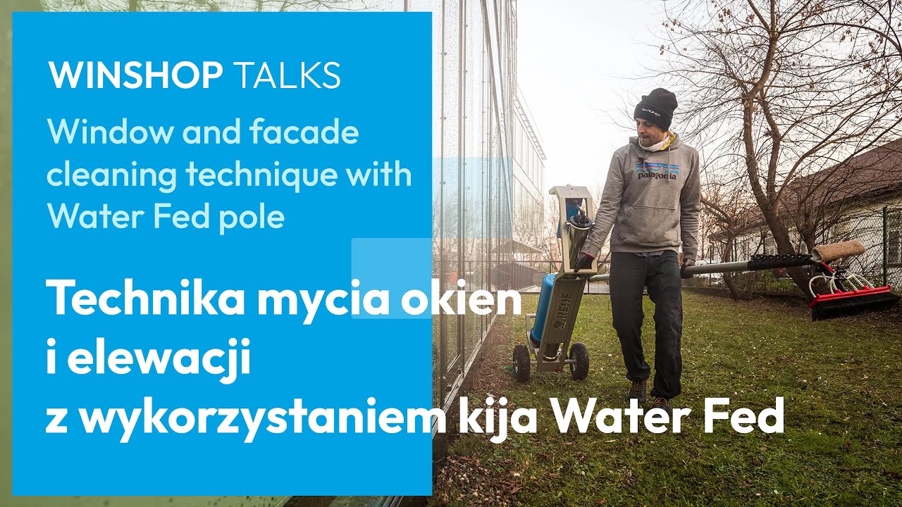 Jak myć okna i elewacje z wykorzystaniem technologii Water Fed ? Mycie wodą demineralizowaną.