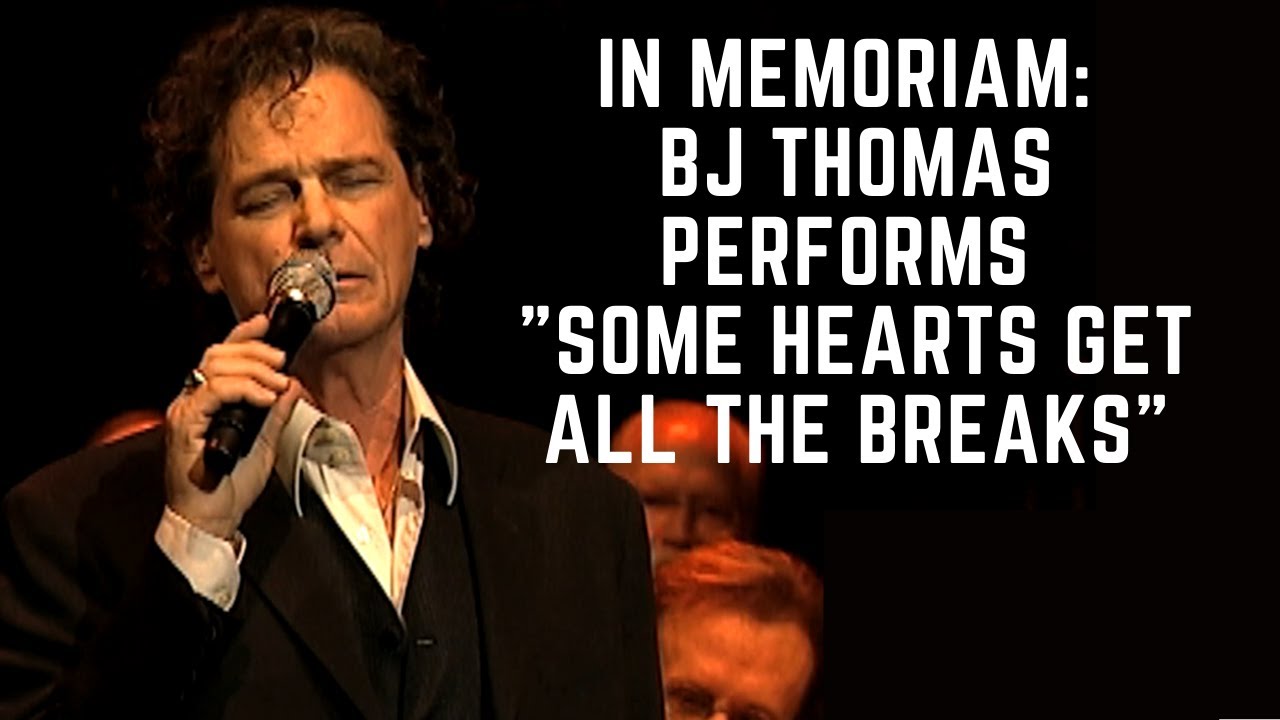 Памяти Би Джей Томаса: он исполнил песню «Some Hearts Get All the Breaks».