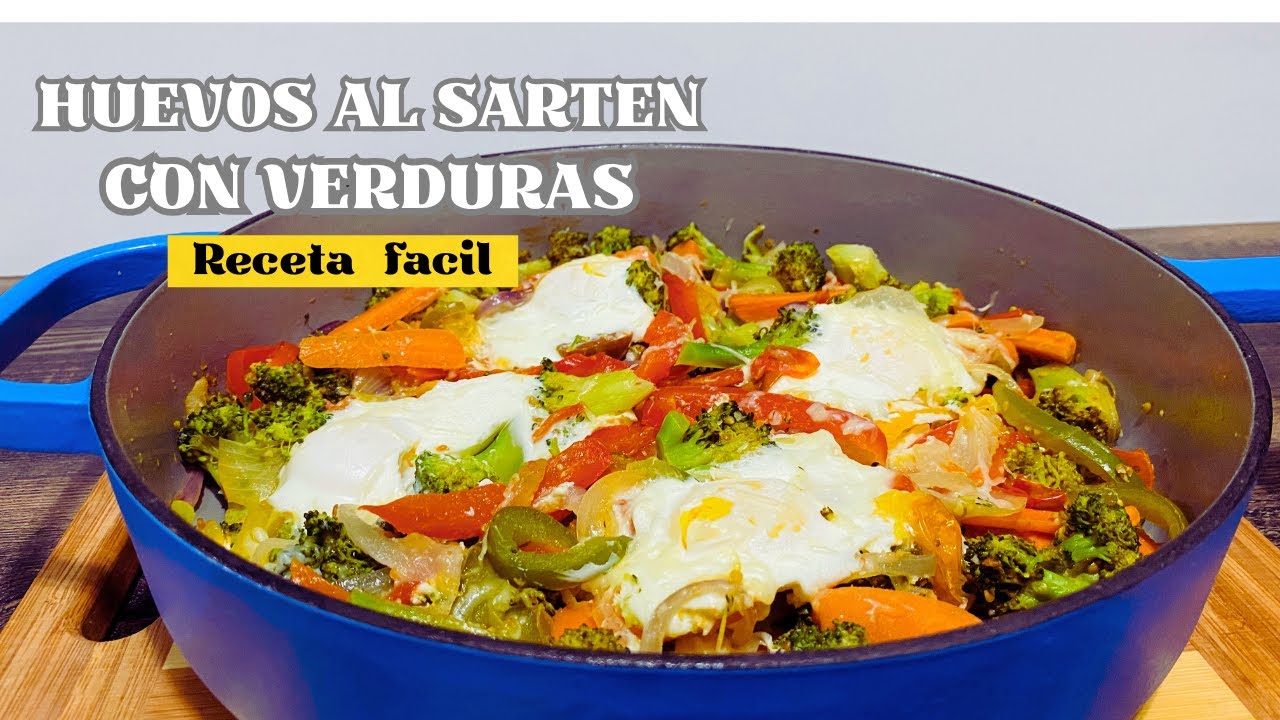 RECETA FACIL DE HUEVOS AL SARTEN CON VERDURAS