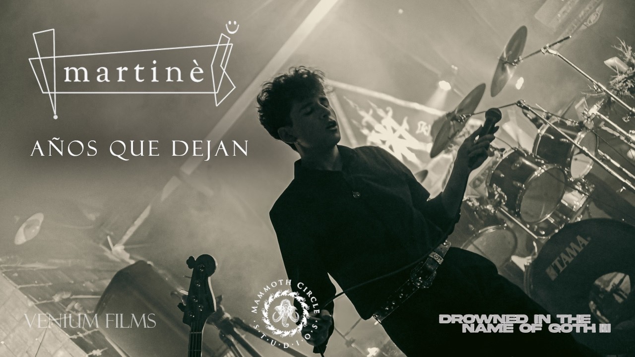 Martinè - Años que dejan  (Drowned in The Name of Goth III 28/02/26)