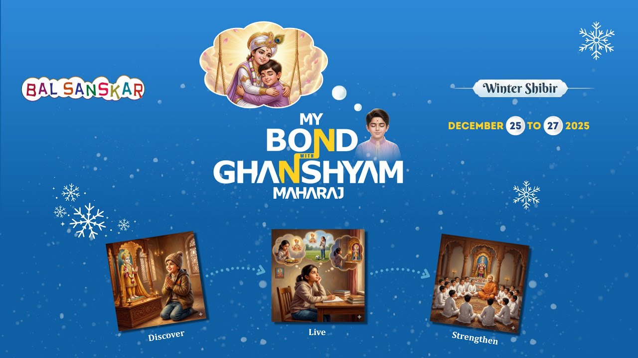 Bal Sanskar Shibir 2025 : My Bond with Ghanshyam Maharaj