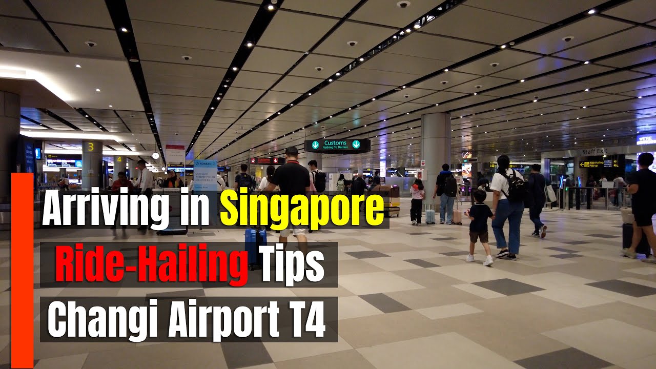 Arriving at Singapore Changi Terminal 4 | Ride-Hailing Tips & Arrival Guide