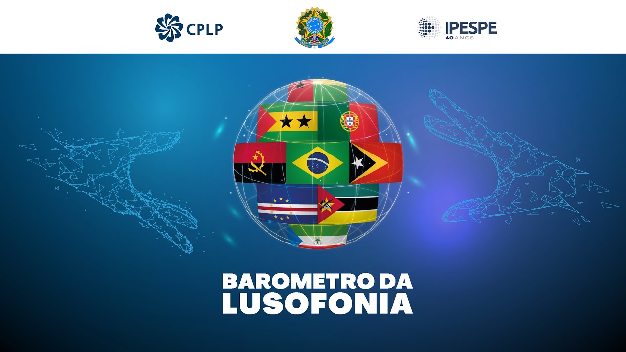 Lançamento da 1ª edição do «Barometro da Lusofonia»