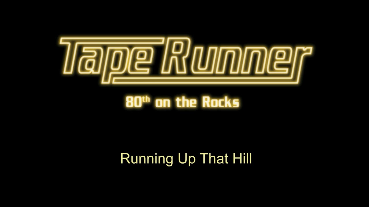 TapeRunner - Running Up That Hill