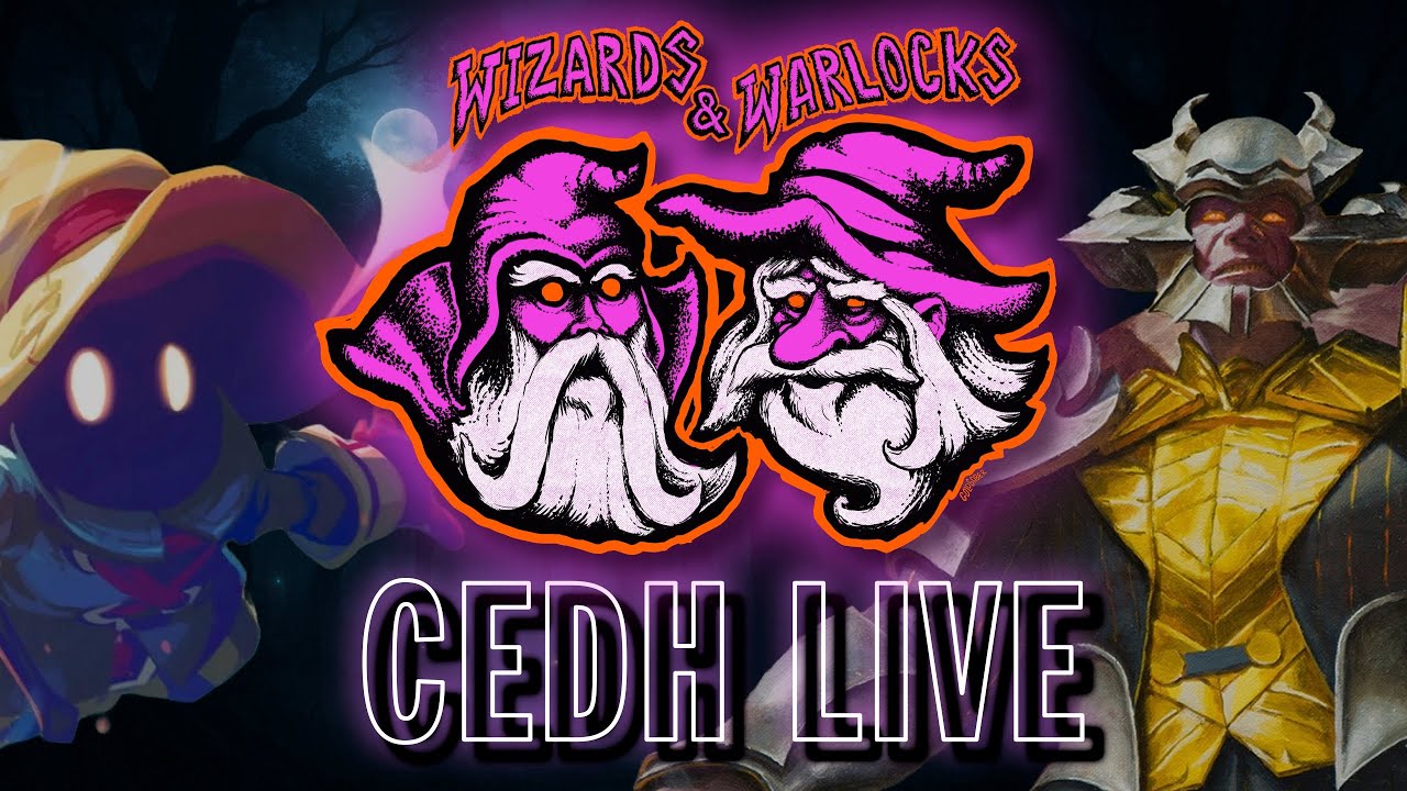 CEDH LIVE with Wizards & Warlocks [COMMUNITY STREAM] with our Discord 🤘🏼