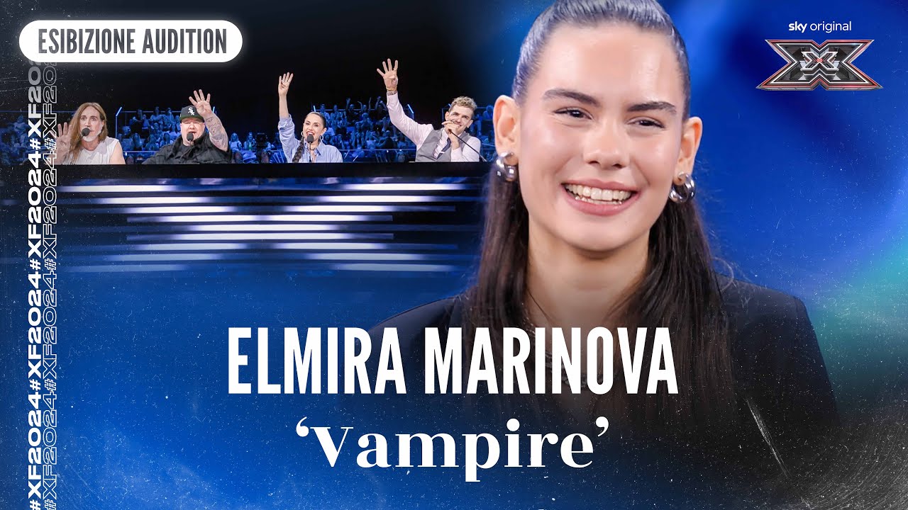 Elmira Marinova | ‘Vampire’ | Esibizione Audition | X Factor 2024