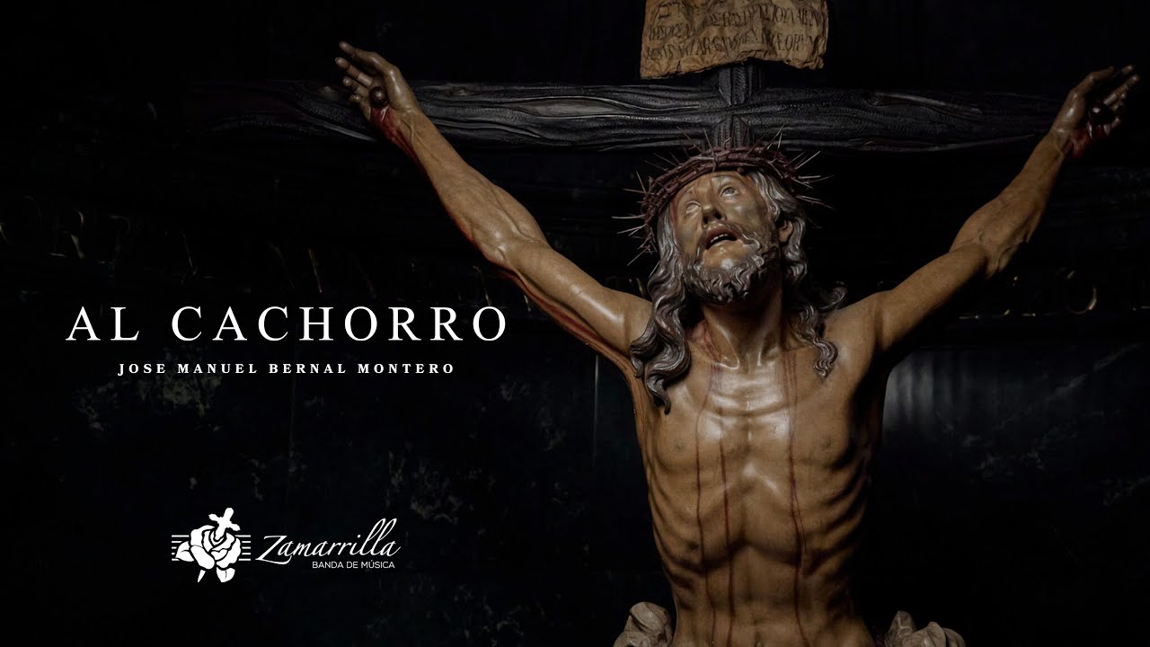 Al Cachorro (José Manuel Bernal Montero) || Banda de Música Zamarrilla