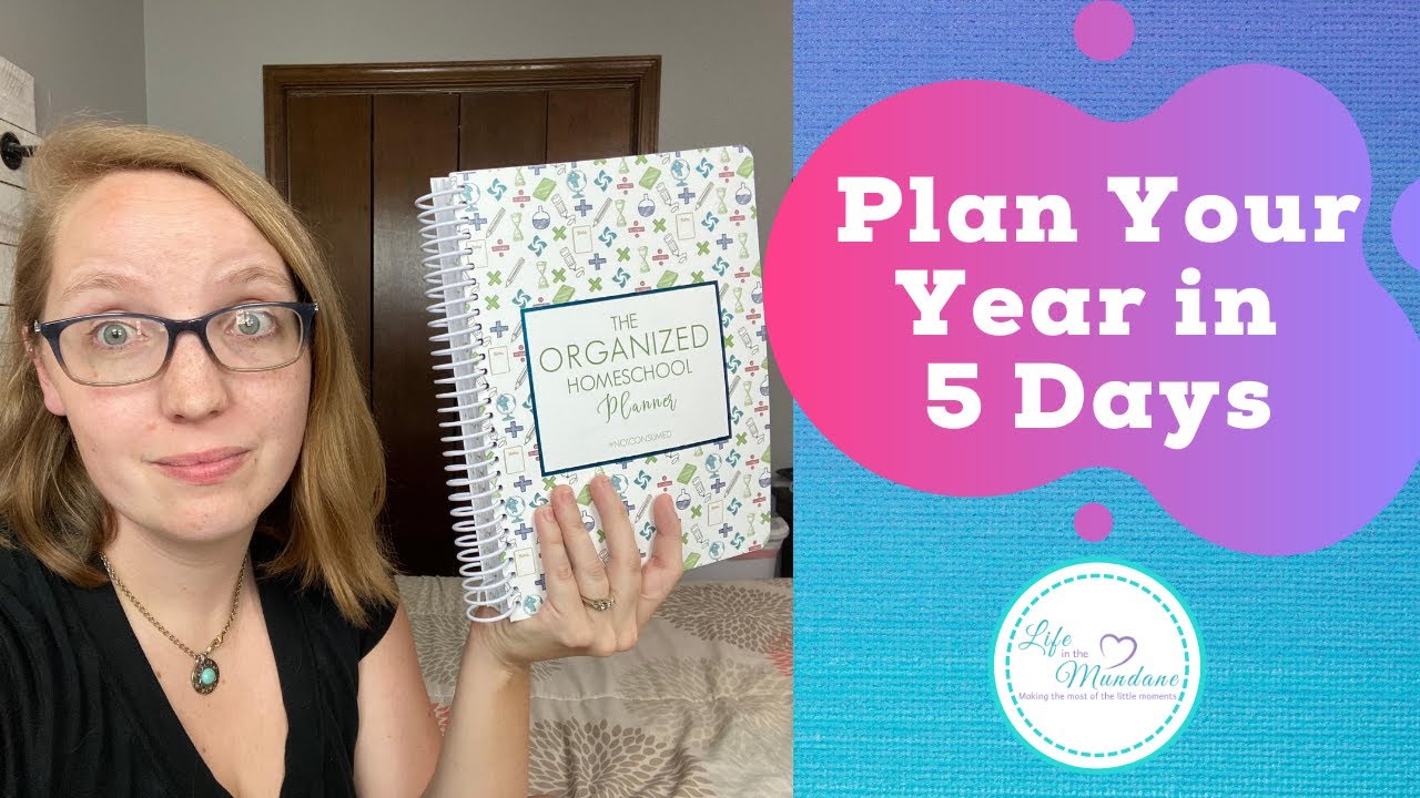 PLAN YOUR HOMESCHOOL YEAR IN 5 DAYS- ORGANIZED HOMESCHOOL PLANNER