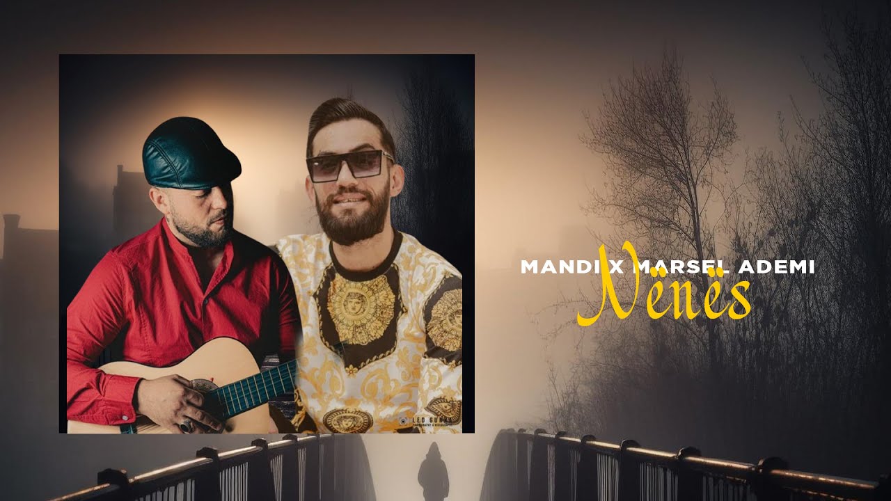 Mandi x Marsel Ademi - Nenes