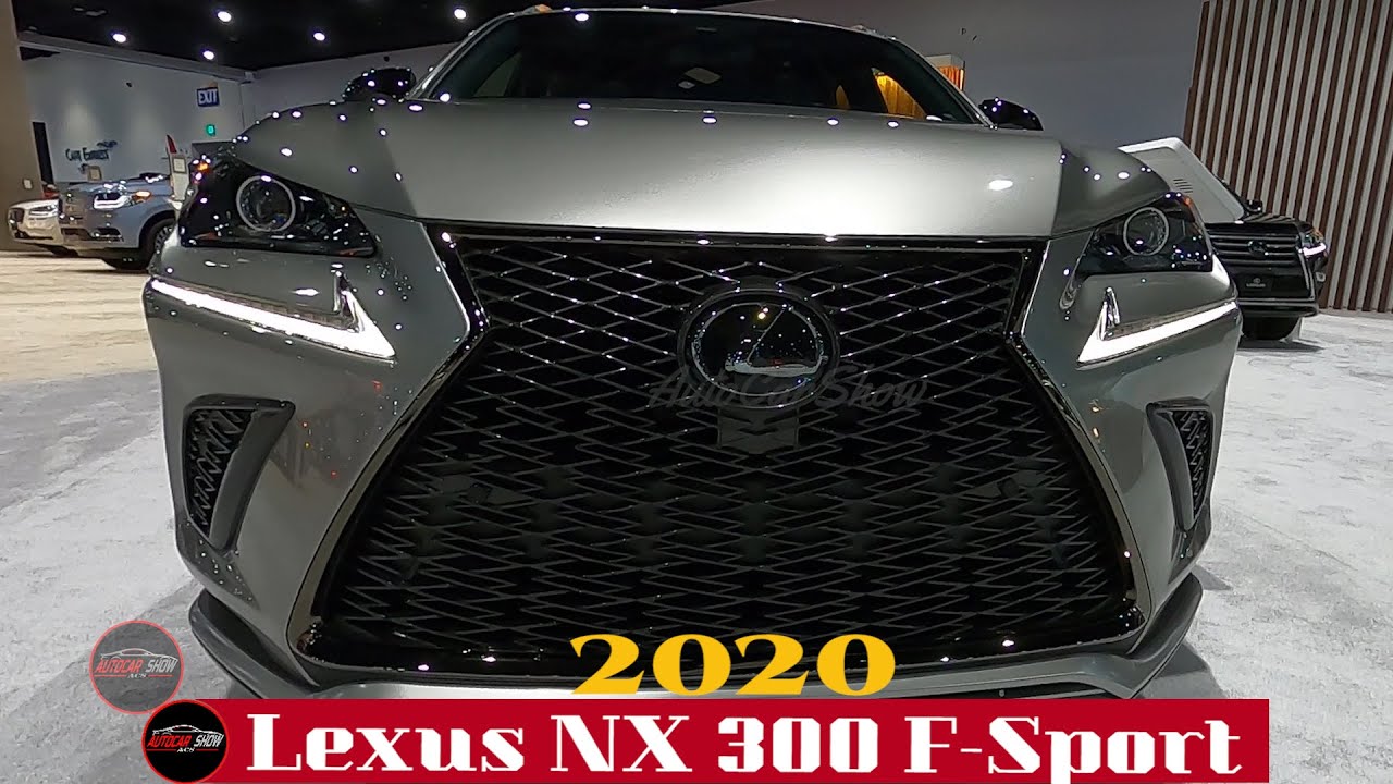 2020 Lexus NX 300 F-Sport Exterior - Interior  -  2020 Auto Show