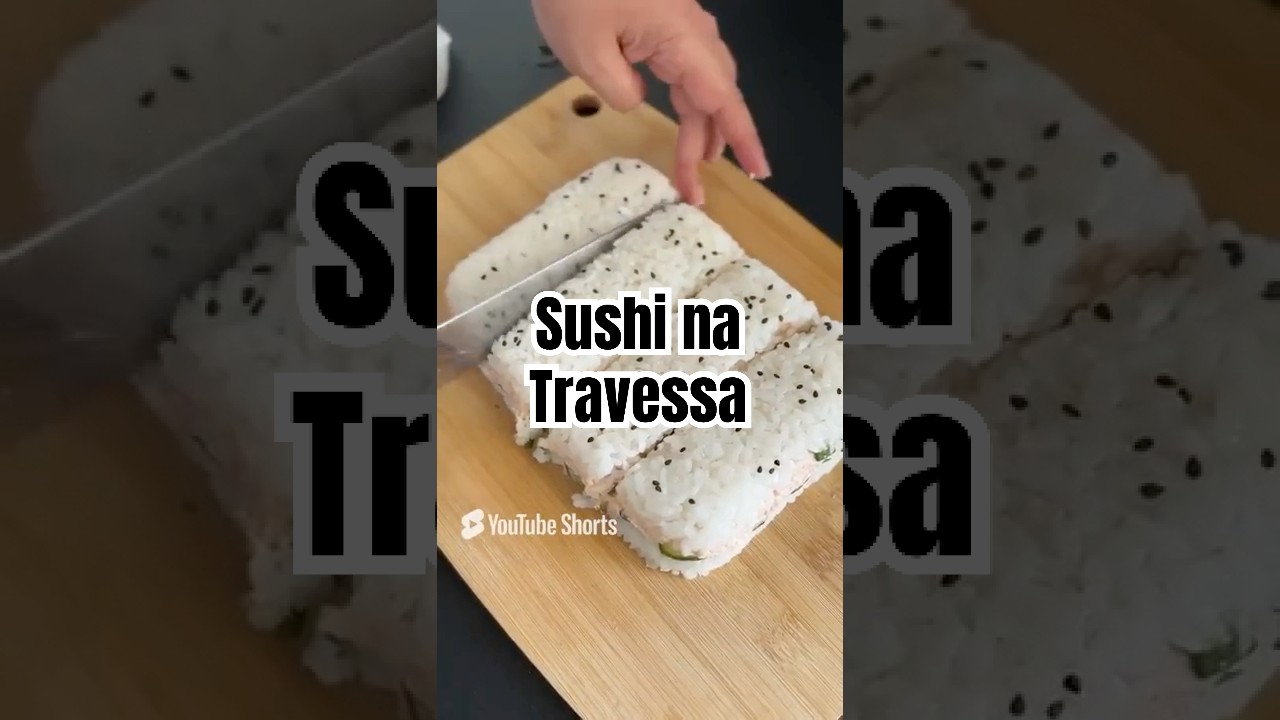 Como Fazer Sushi de Travessa F&aacute;cil | Receita Oriental Caseira Pr&aacute;tica e R&aacute;pida