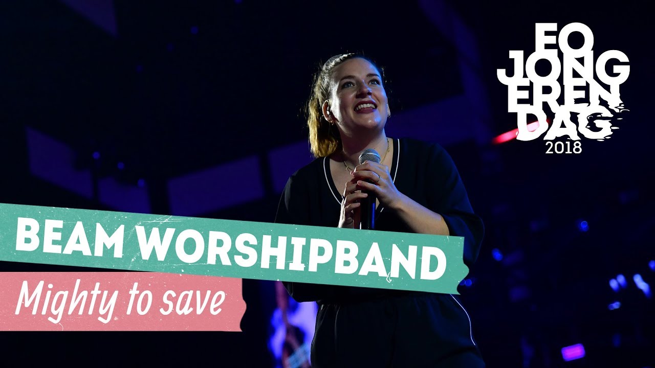 BEAM WORSHIP BAND - MIGHTY TO SAVE [LIVE at EOJD 2018]