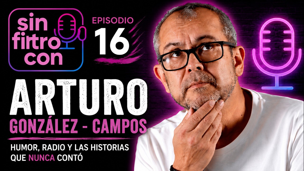 🎙️ SIN FILTRO CON ARTURO GONZÁLEZ - CAMPOS Entrevista y presentación de Cine con más cosas #podcast 