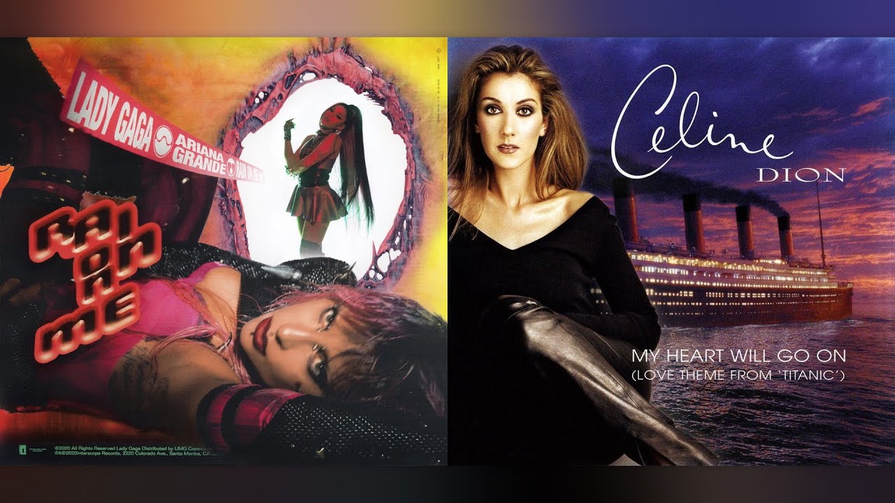 My Rain Will Go On (Mashup) Lady Gaga, Ariana Grande & Celine Dion