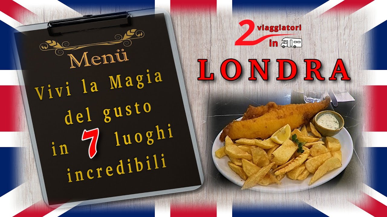 A Londra il gusto è protagonista 😋 7 tappe gastronomiche 🧁 🍸 che ti conquisteranno 😃