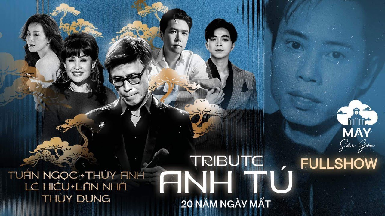 Đ&ecirc;m Nhạc Đặc Biệt | Tribute Anh T&uacute; | Tuấn Ngọc, Thu&yacute; Anh, L&ecirc; Hiếu, L&acirc;n Nh&atilde;, Thuỳ Dung