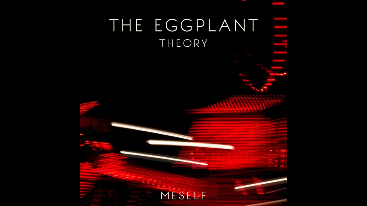 Meself - The Eggplant Theory (Full Album From 