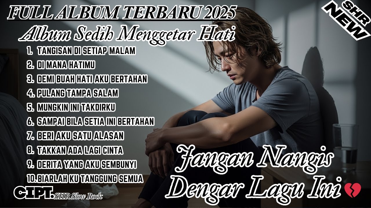 📀 TANGISAN DI SETIAP MALAM - Lagu Sedih Banget😢(Full Album Slow Rock Malaysia 2025) | SHR Slow Rock.