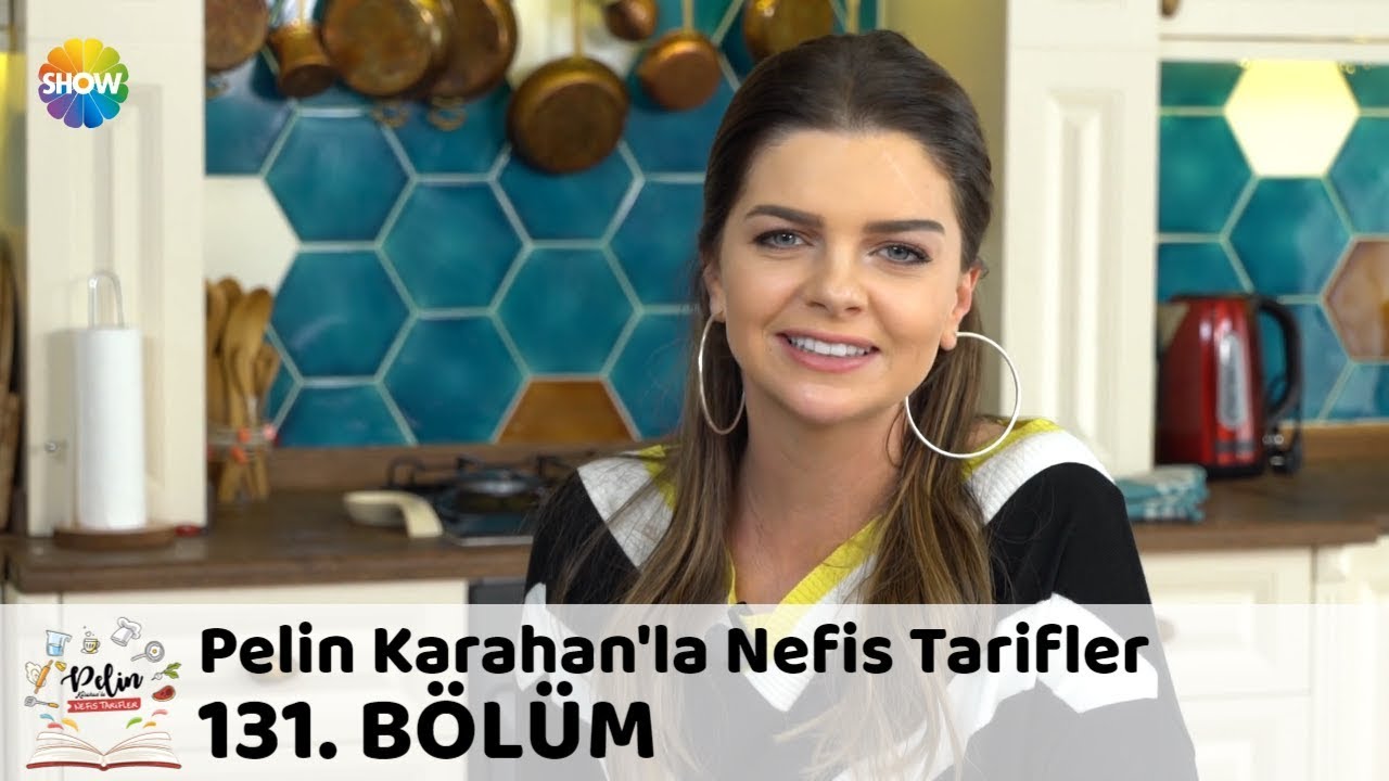 Pelin Karahan'la Nefis Tarifler 131. Bölüm | 19 Mart 2018