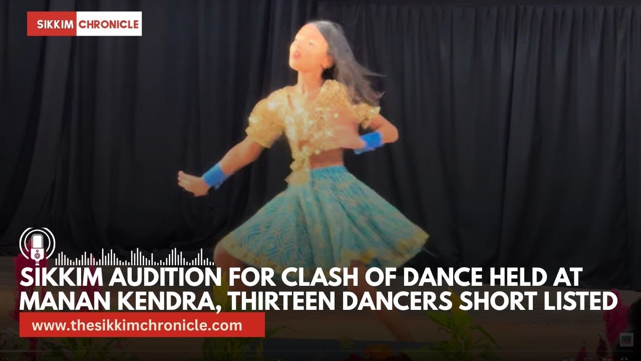 Sikkim Audition for Clash of Dance held at Manan Kendra, thirteen dancers short listed
