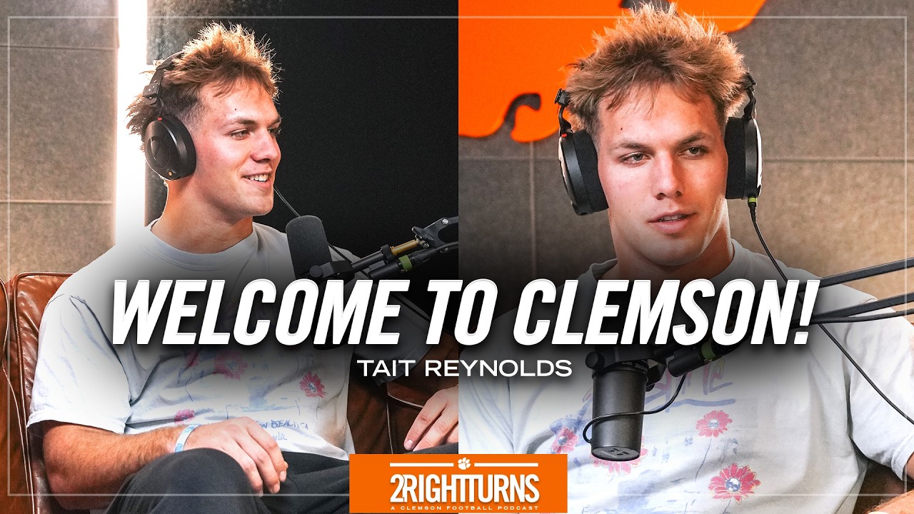 Tait Reynolds is a Clemson Tiger! | 2 Right Turns Podcast