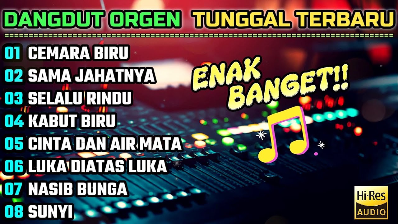 ENAK BANGET !!! DANGDUT ORGEN TUNGGAL TERBARU 2025 - FULL ALBUM - COCOK BUAT SANTAI