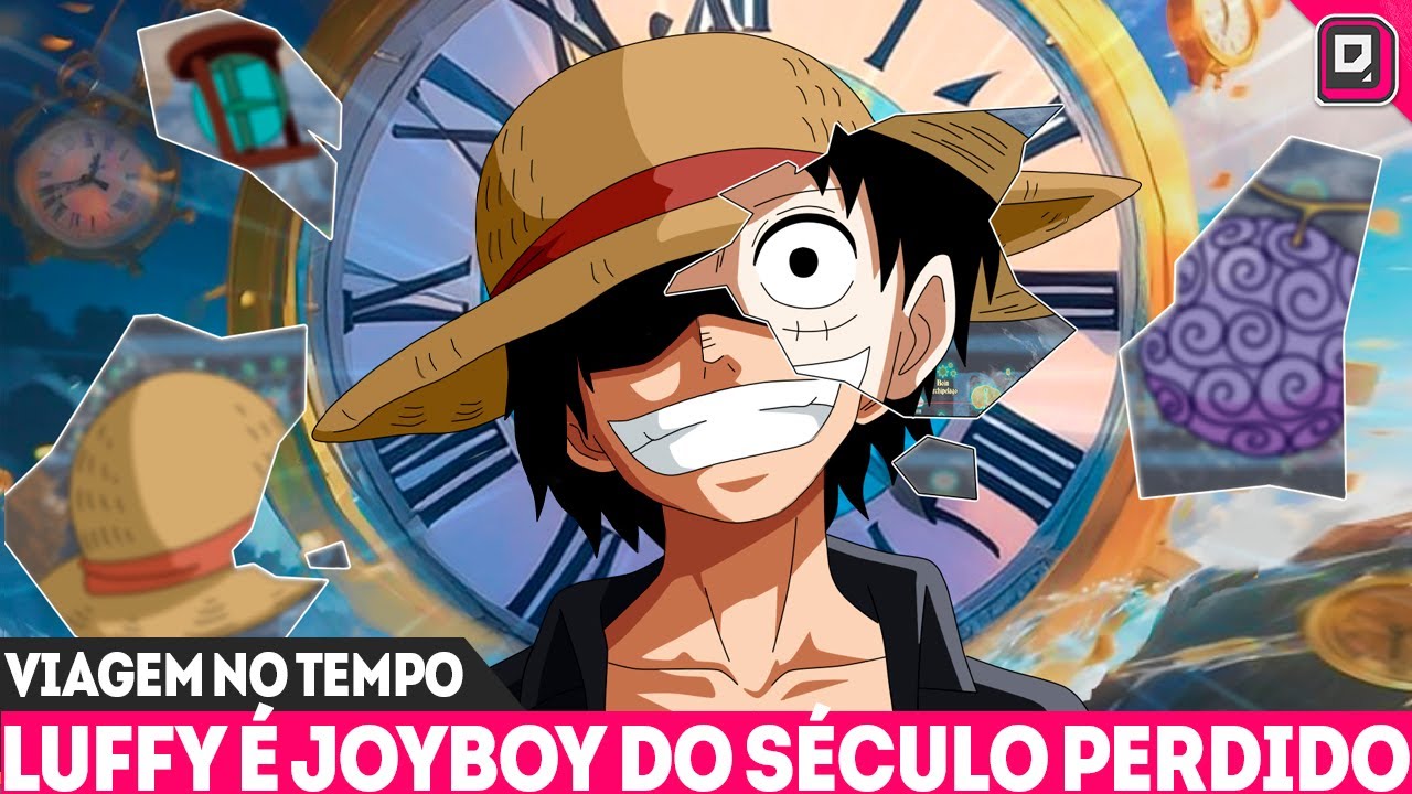 LUFFY É O JOYBOY ORIGINAL DO SÉCULO PERDIDO! O GRANDE LOOPING TEMPORAL DO MUNDO DE ONE PIECE